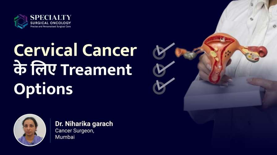 Cervical Cancer Treatment in Mumbai Dr. Niharika Garach