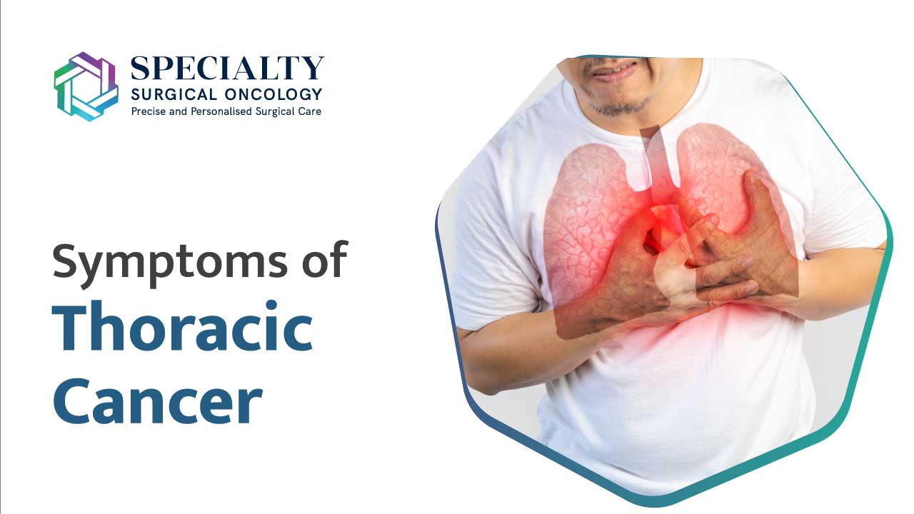 Symptoms of Thoracic Cancer<br />
